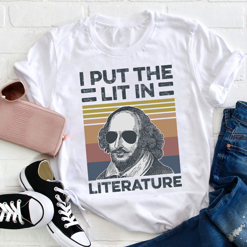 I Put The Lit In Literature Teacher T-Shirt Sale-Teachersgram