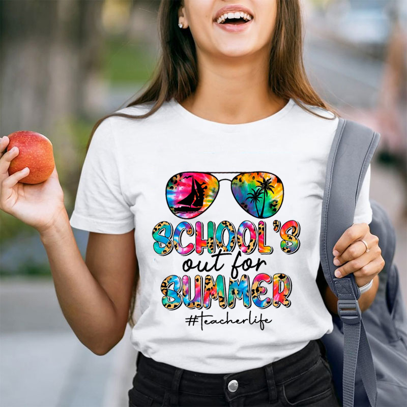 Schools Out For Summer Teacher Life T-shirt