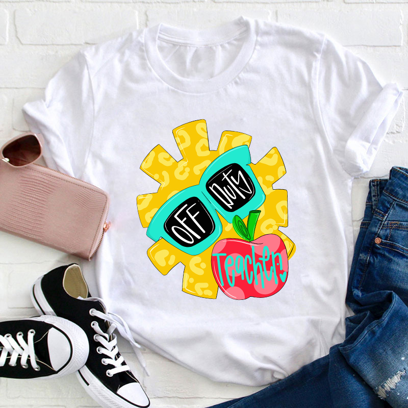 Off Duty Teacher T-Shirt