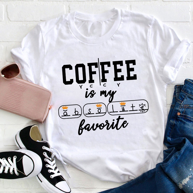 Coffee Is My Favorite Teacher T-Shirt