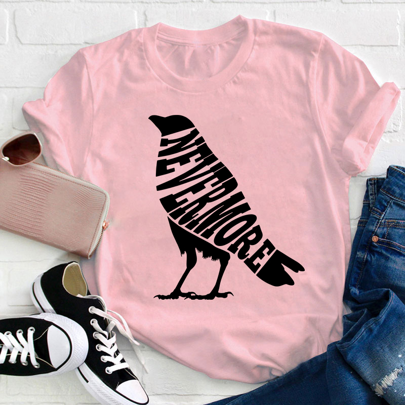 Crow Edgar Allan Poe Nevermore Teacher T-Shirt