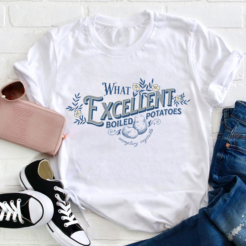 Pride and Prejudice What Excellent Boiled Potatoes Teacher T-Shirt Sale-Teachersgram