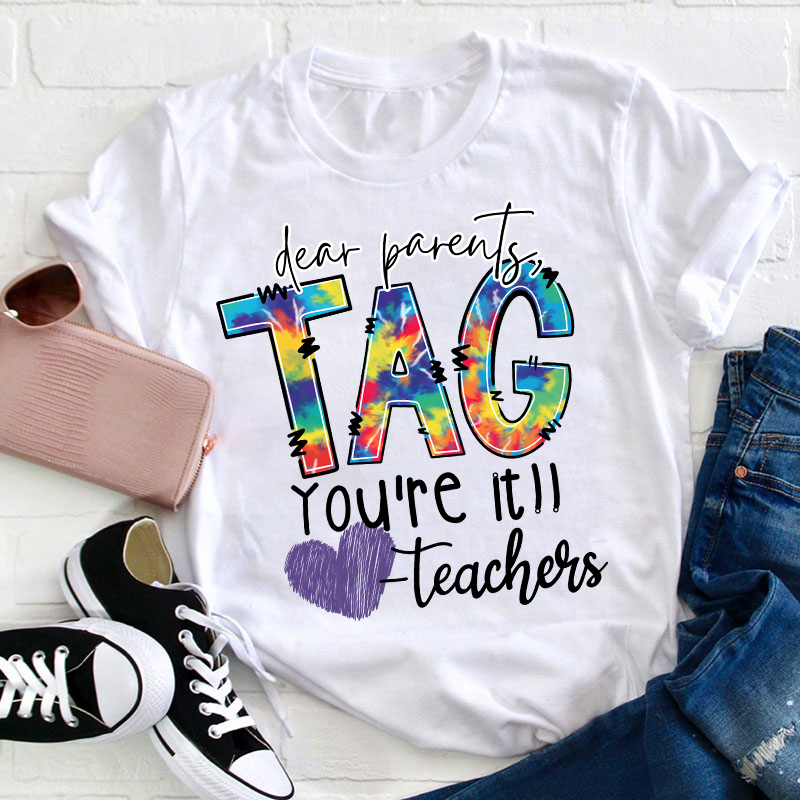 Dear Parents Tag You're Teacher T-Shirt Sale-Teachersgram