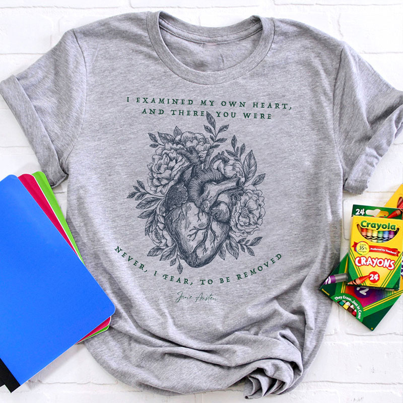 I Examined My Own Heart Teacher T-Shirt