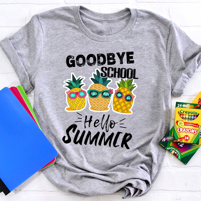 Goodbye School Hello Summer T-Shirt