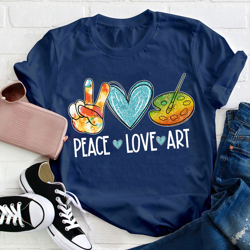 Peace Love Art Painting Palette Teacher T-Shirt