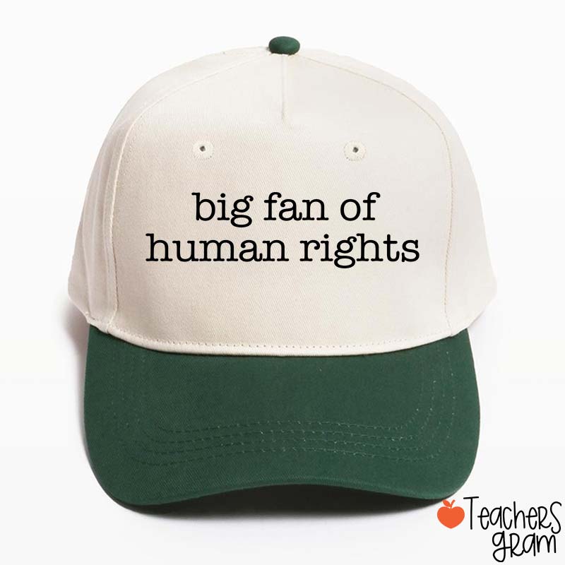 Big Fan Of Human Rights Teacher Baseball Cap