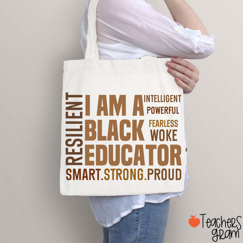 I Am A Black Educator Teacher Tote Bag