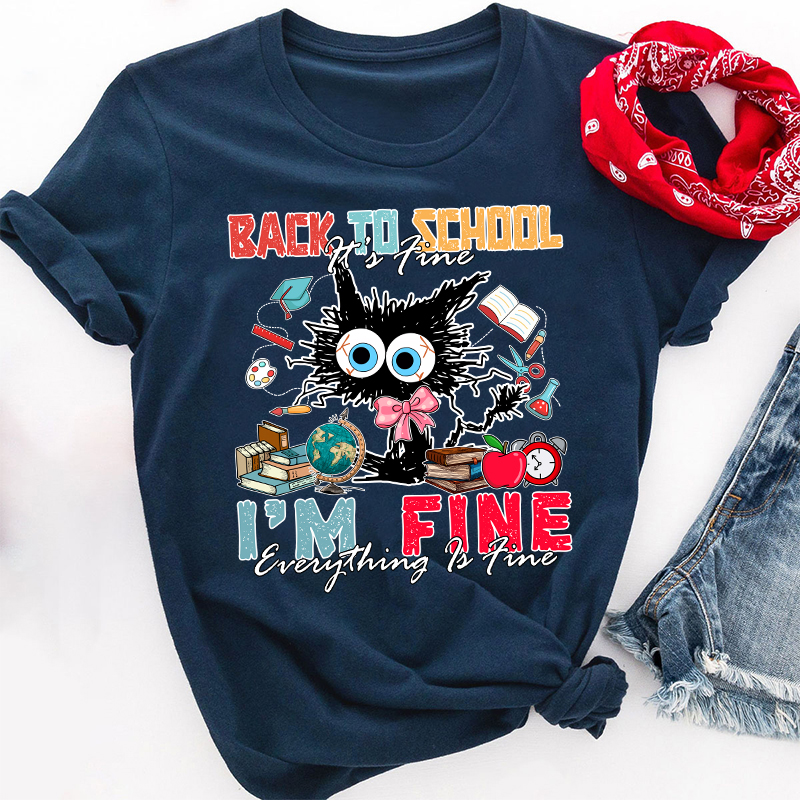 Back To School Everything Is Fine Teacher T-Shirt