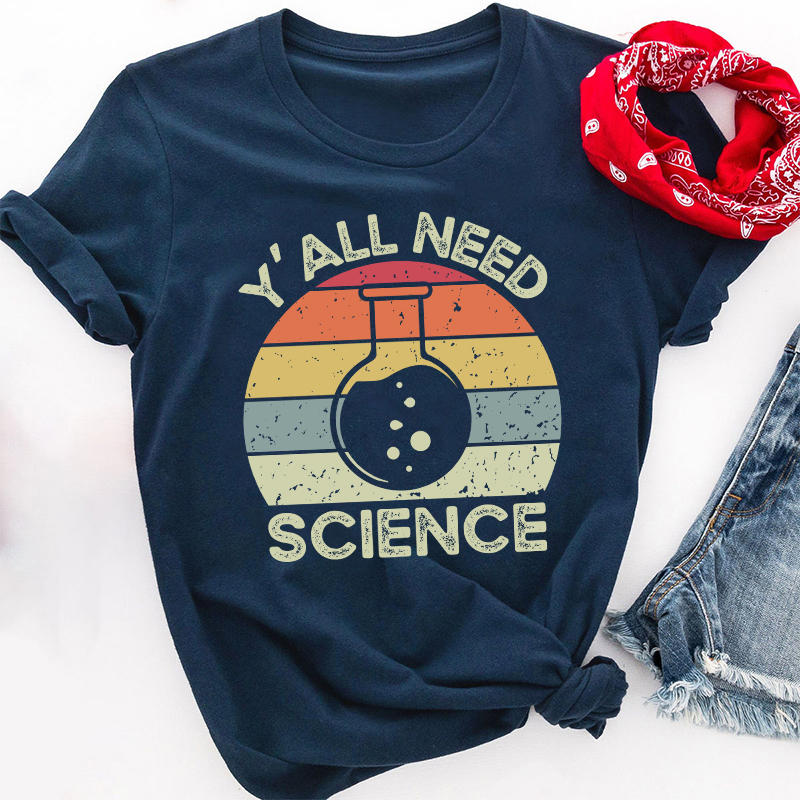 Y'all Need Science Bruh Teacher T-Shirt