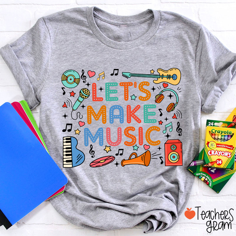 Let's Make Music Cute Musical Instrument Icons Teacher T-Shirt