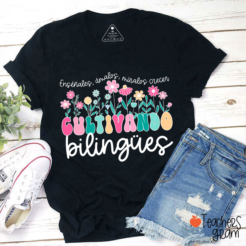Cultivando Bilingue Teacher T-Shirt