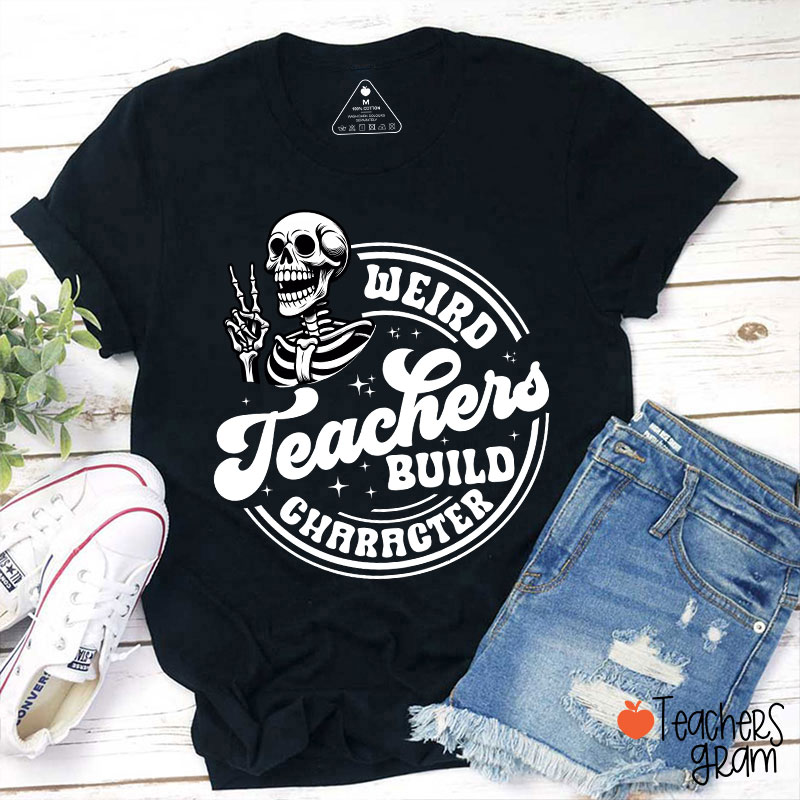 Weird Teacher Build Gharacter Halloween Teacher T-Shirt