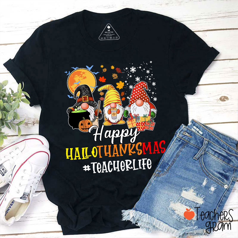 Happy Hallothanksmas Teacher's Busy Life Teacher T-Shirt