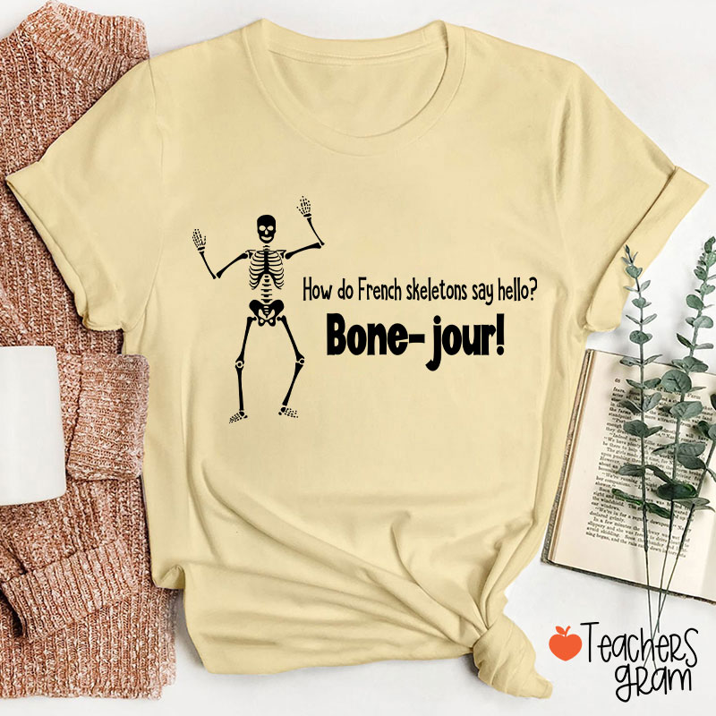 Bone Jour French Teacher T-Shirt