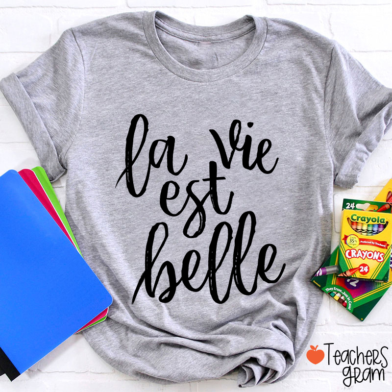 La Vie Est Balle French Teacher T-Shirt