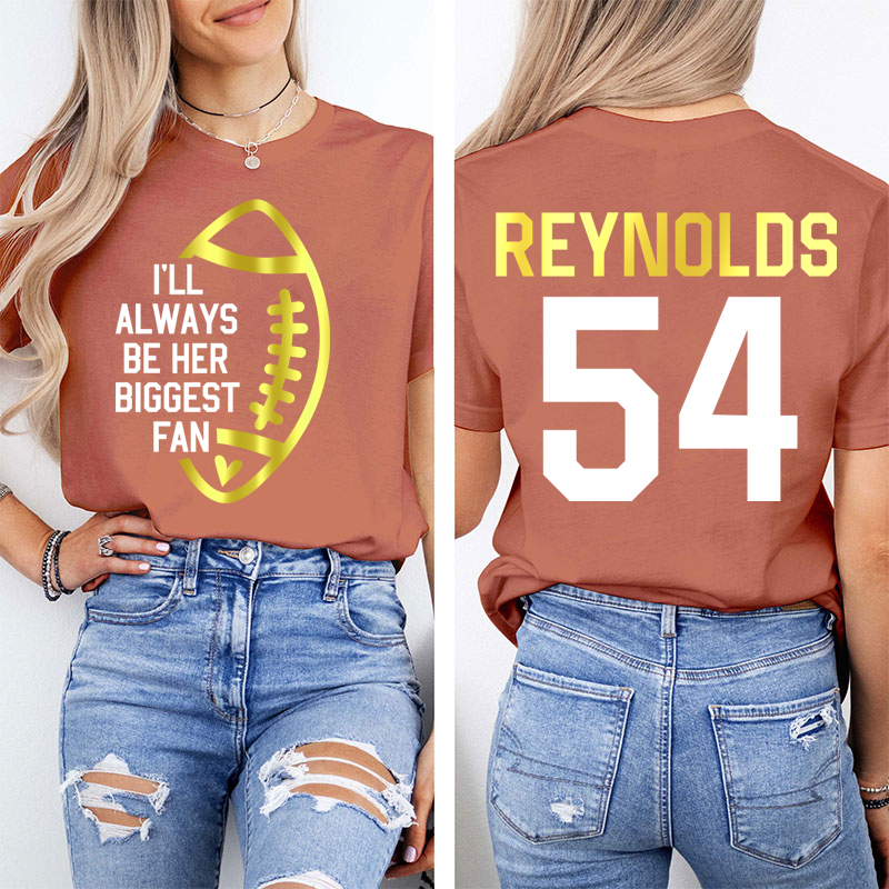 Personalized I'll Always Be His Biggest Fan Teacher Two Sided T-Shirt