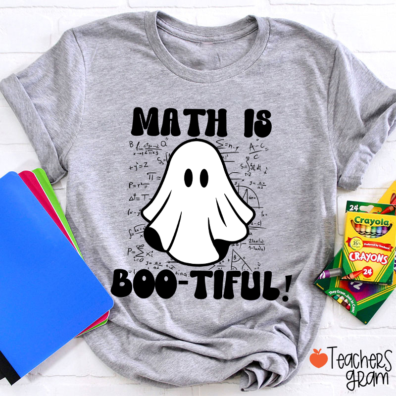 Math Is Bootiful Teacher T-Shirt