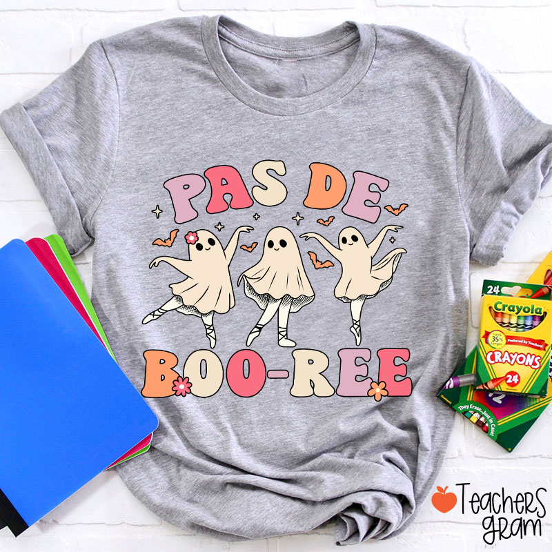 Pas De Boo Ree Teacher T-Shirt