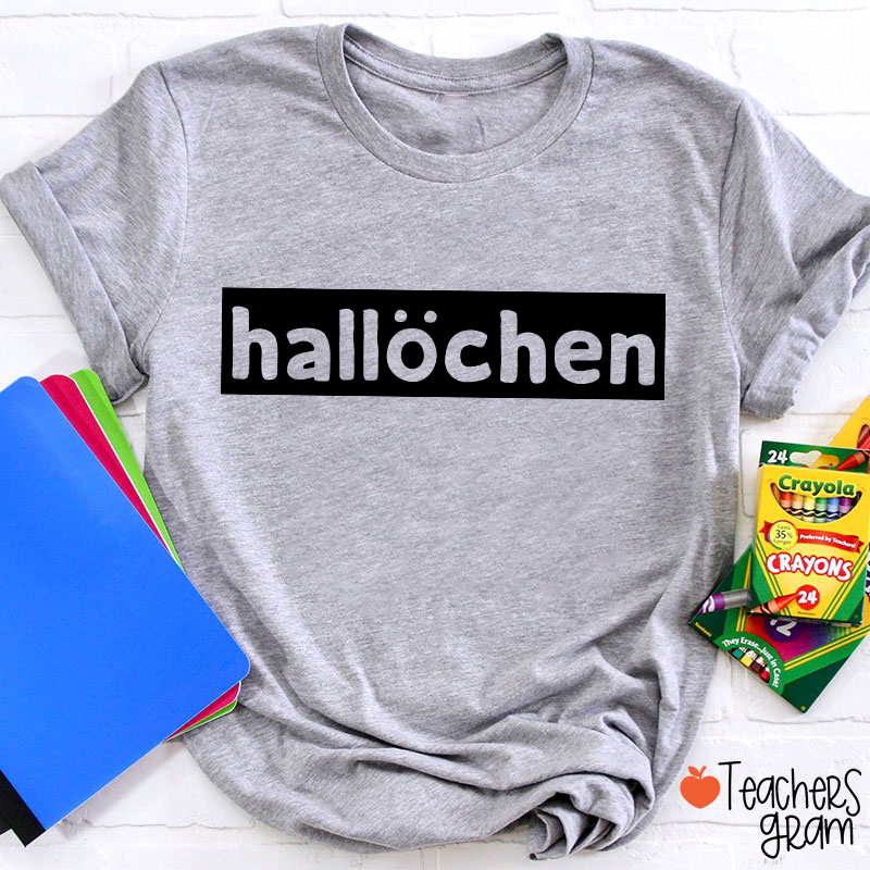 Hallöchen German Teacher T-Shirt