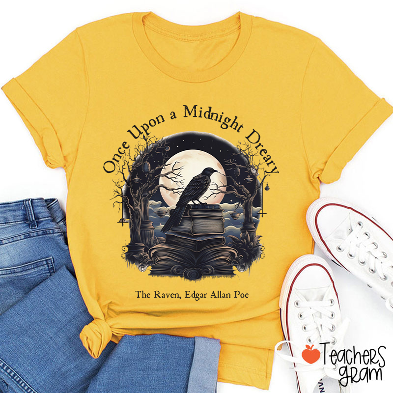 Once Upon A Midnight Dreary Edgar Allan Poe Teacher T-Shirt