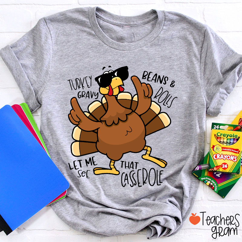 Turkey Gravy Beans Rolls Thanksgiving Teacher T-Shirt