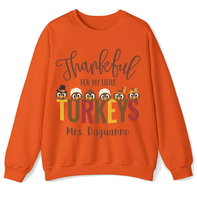 Personalized Thankful For My Little Turkeys Teacher Sweatshirt