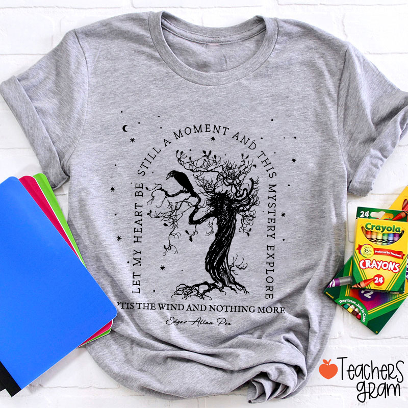 Tis The Wind And Nothing More Teacher T-Shirt