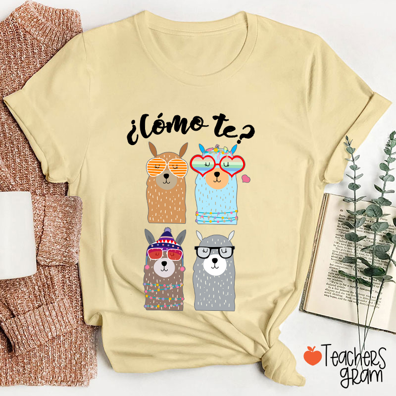 ¿Cómo Te Spanish Teacher T-Shirt
