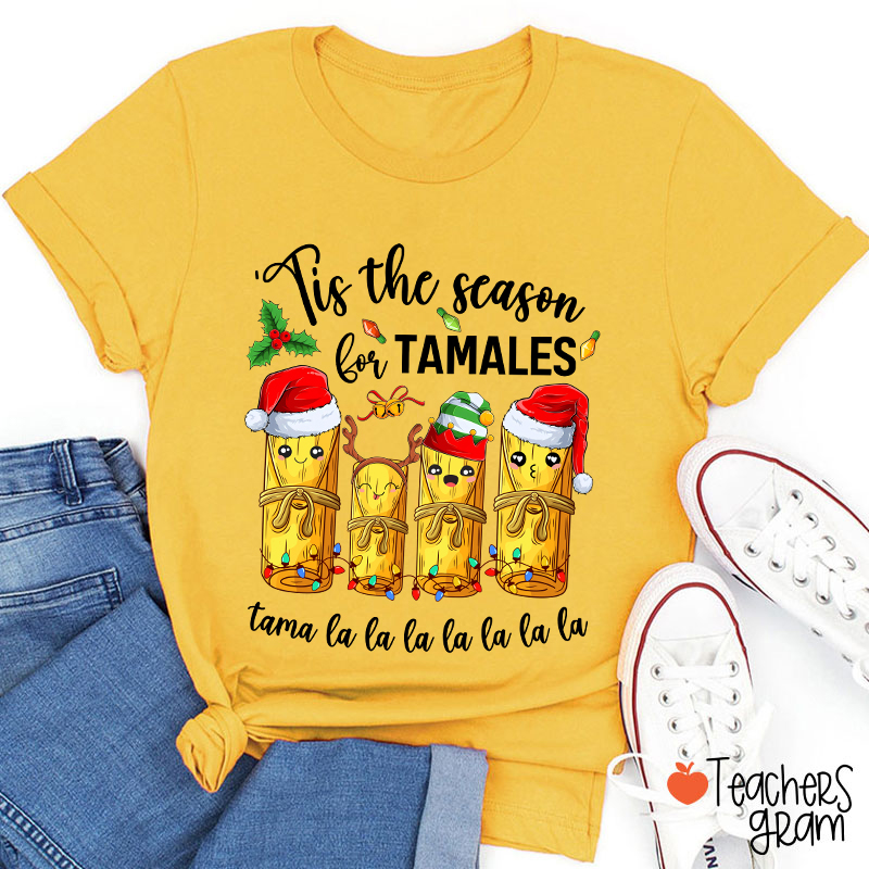 Tis The Season For Tamales Spanish Teacher T-Shirt