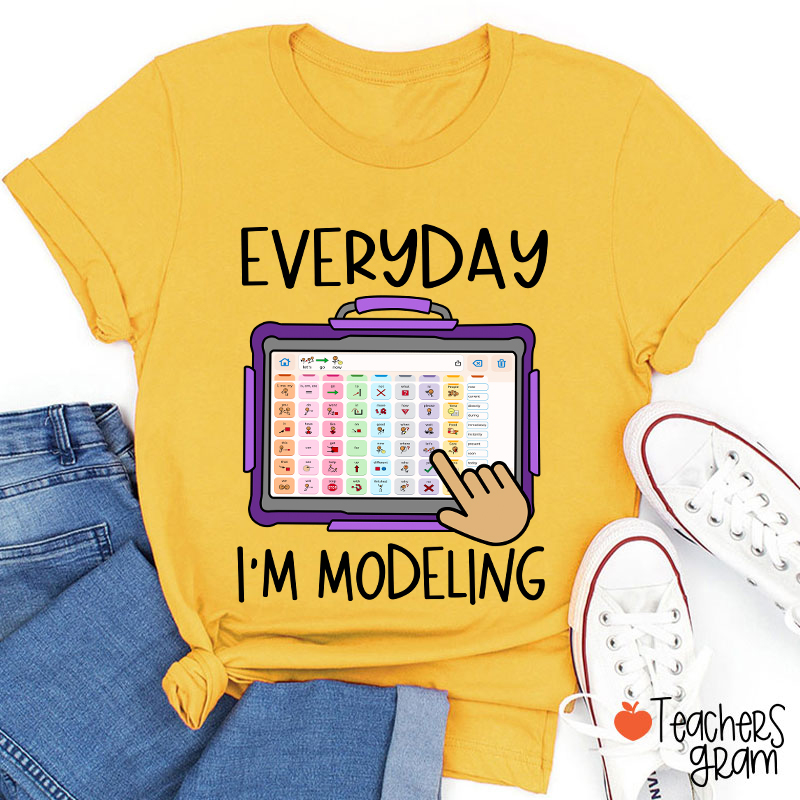 Everyday I'm Modeling Teacher T-Shirt