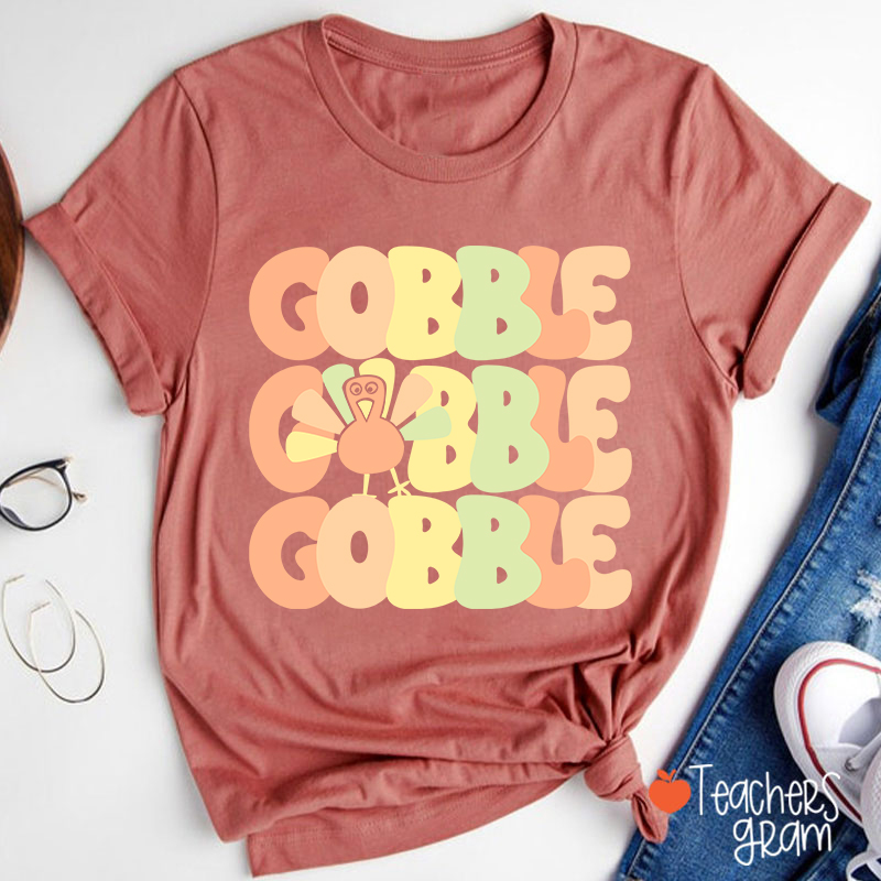 Gobble Gobble Turkey Teacher T-Shirt