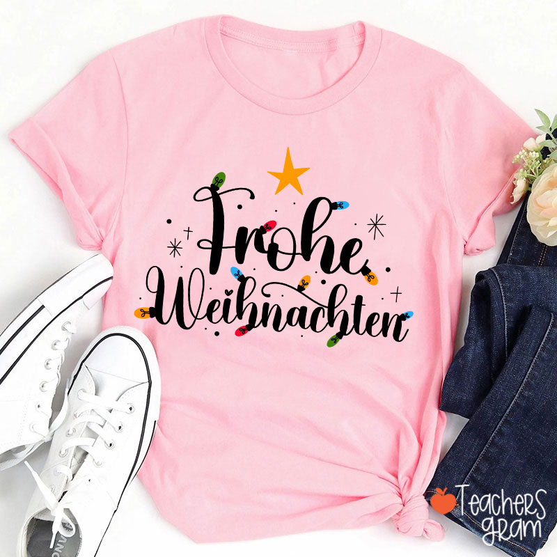 Frohe Weihnachten Light Strip Christmas German Teacher T-Shirt