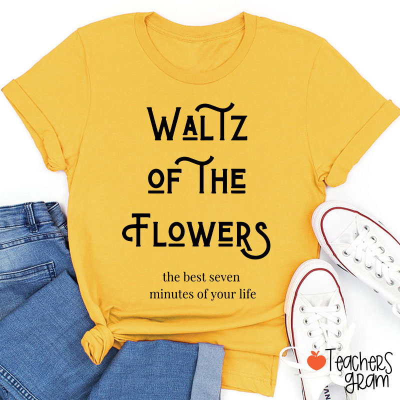 Waltz Of The Flowers Teacher T-Shirt