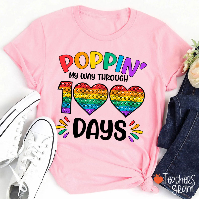 Poppin' My Way Through 100 Days Teacher T-Shirt