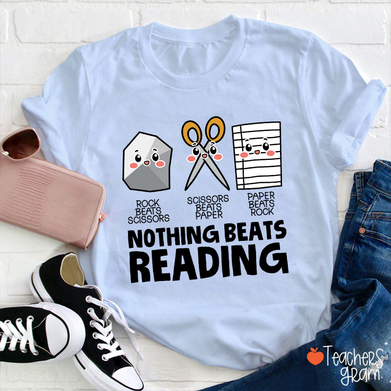 Nothing Beats Reading Teacher T-Shirt