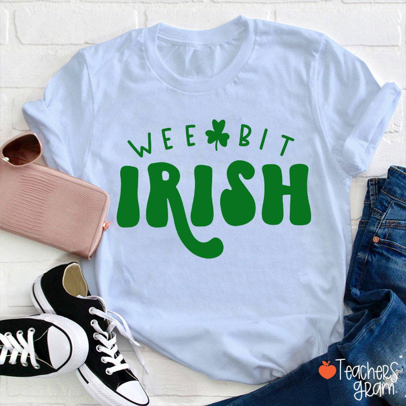 Wee Bit Irish Teacher T-Shirt