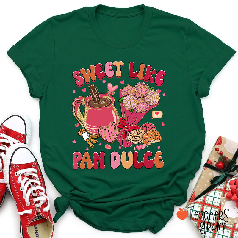 Sweet Like Pan Dulce Spanish Teacher T-Shirt