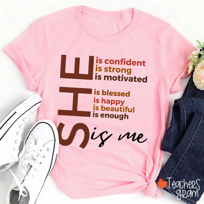 She Is Me Black History Month Teacher T-Shirt