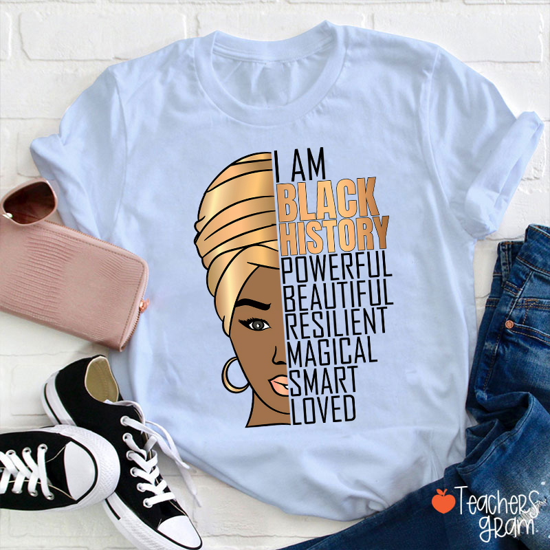 I Am Black History Teacher T-Shirt