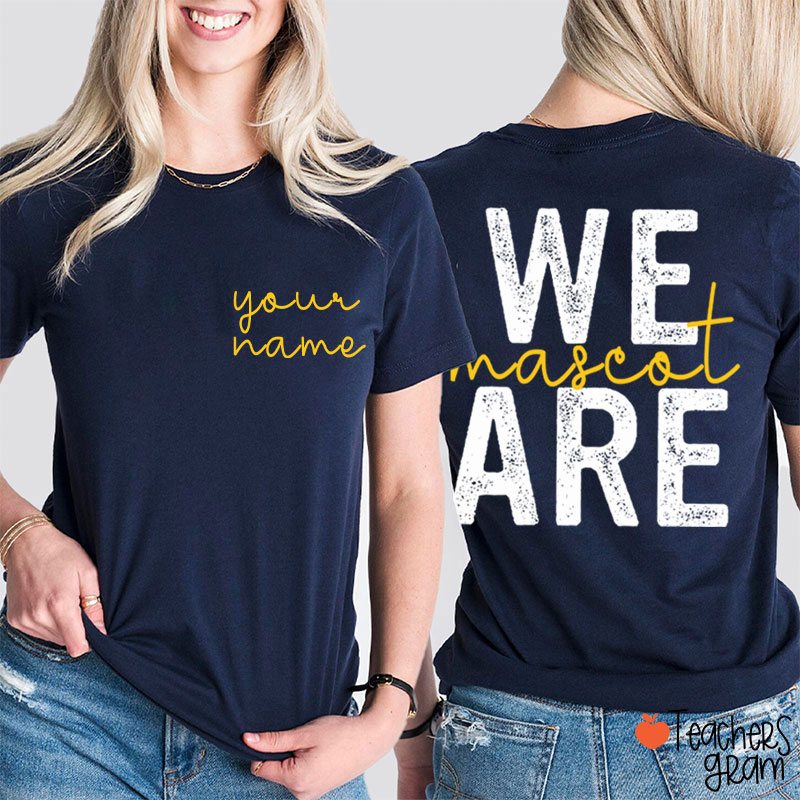 Personalized Mascot And Name We Are School Spirit Teacher Two Sided T-Shirt