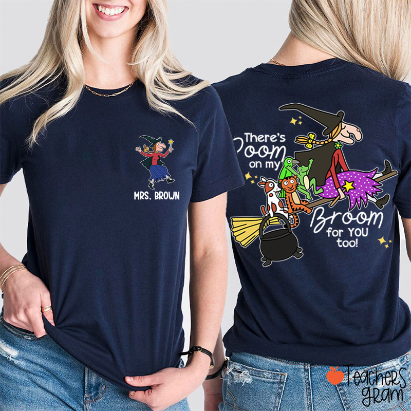 Personalized Name There's Room For You Teacher Two Sided T-Shirt