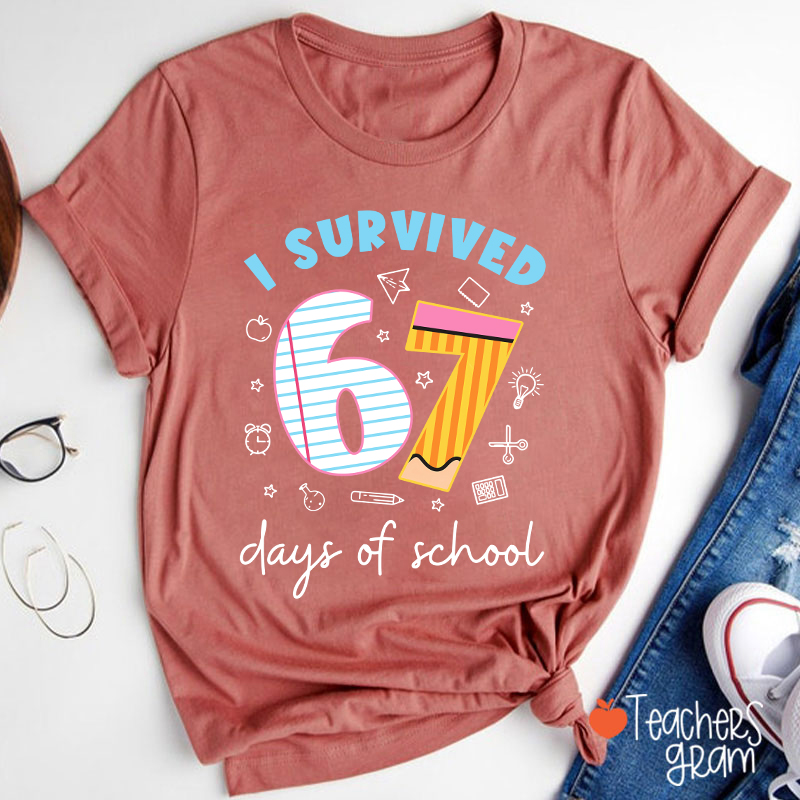 I Survived 67 Days Of School Teacher T-Shirt