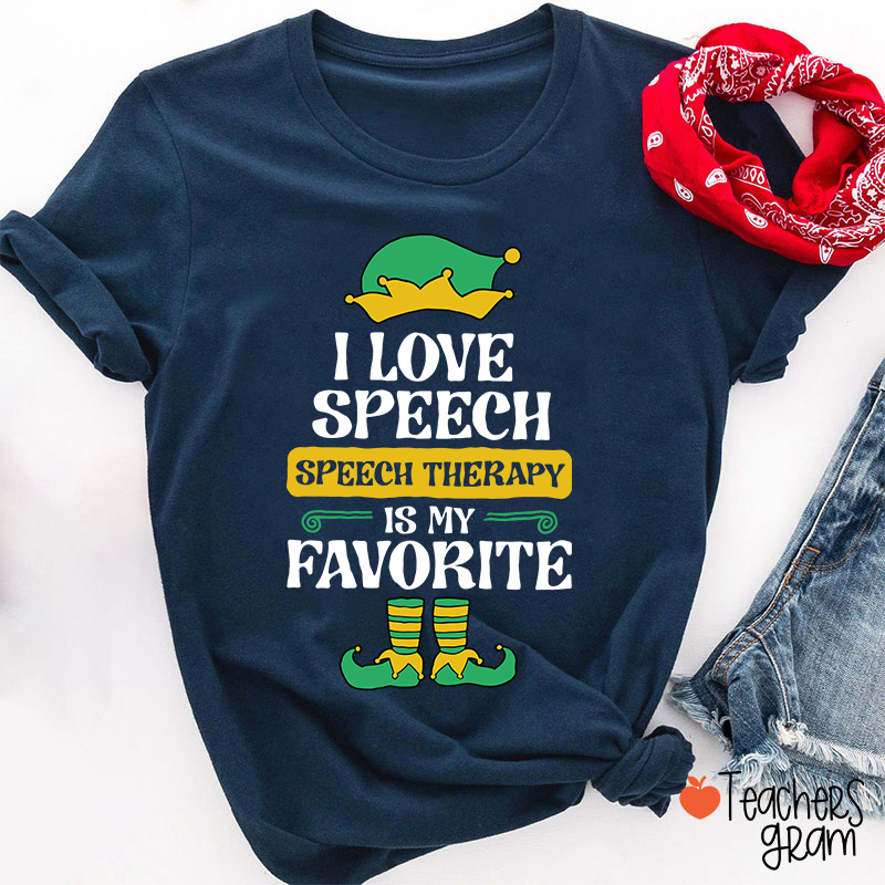 I Love Speech Speech Therapy Is My Favorite Teacher T-Shirt