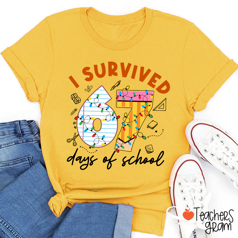 I Survived 67 Six Seven Days Of School School 67 Teacher T-Shirt