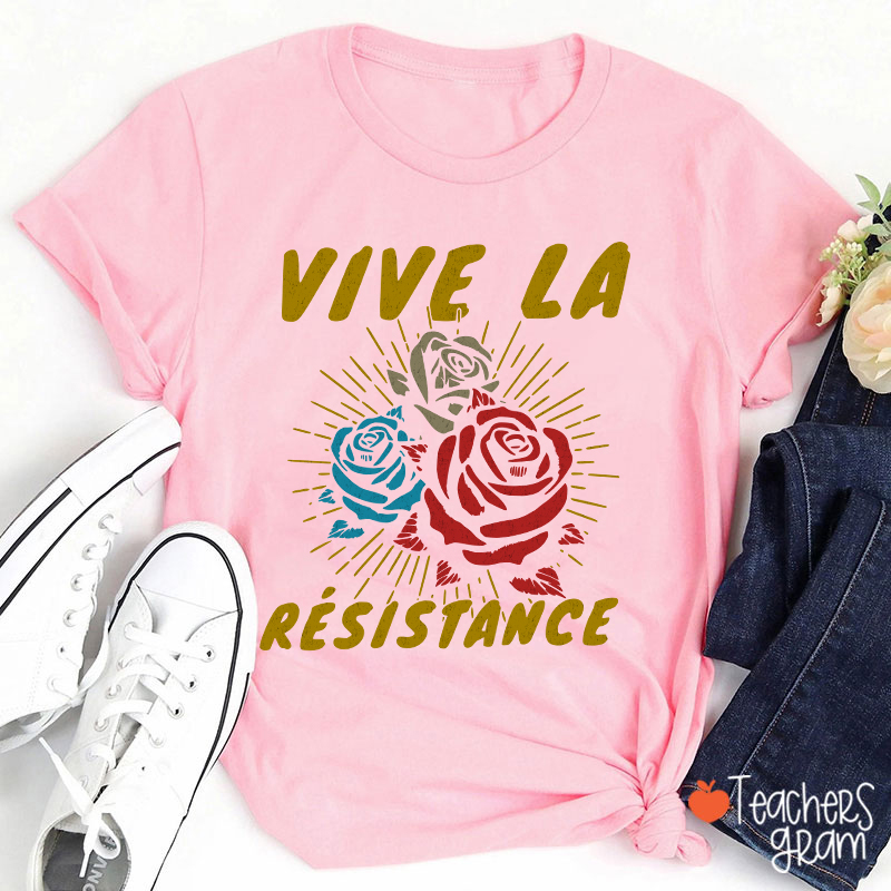 Vive La Résistance Teacher T-Shirt