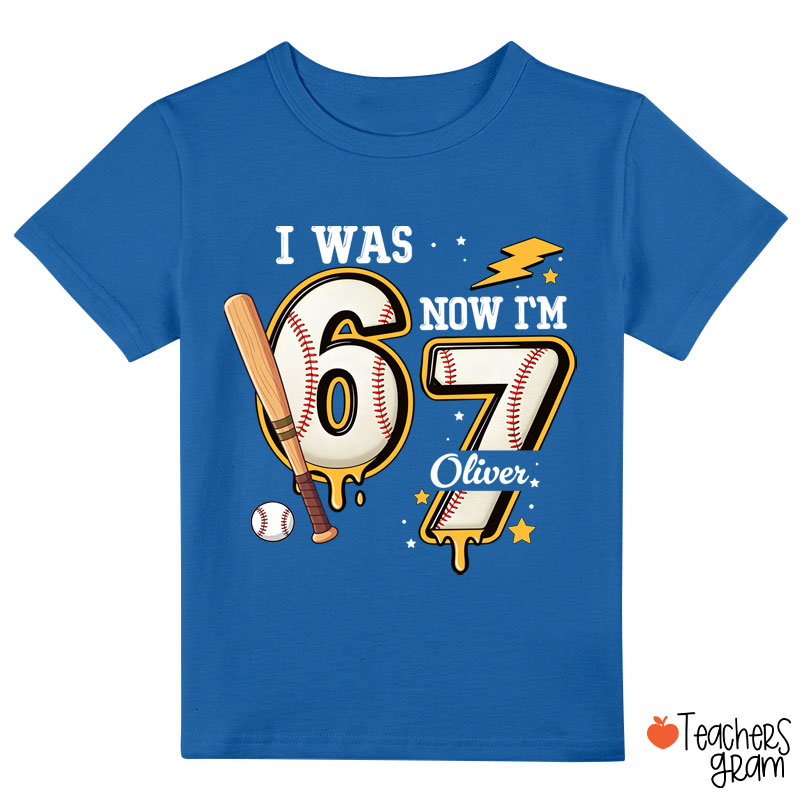 Personalized I Was 6 Now I'm 7 Baseball Class T-Shirt