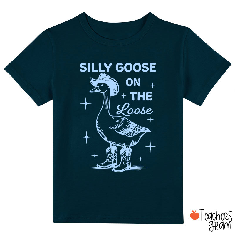Silly Goose On The Loose Class T-Shirt