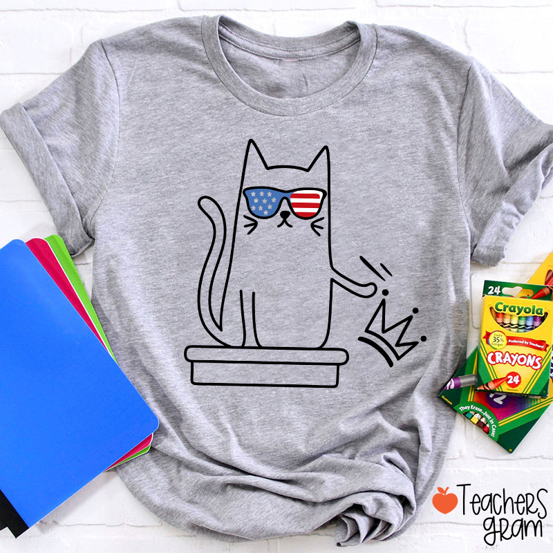 Cat No Kings In America Teacher T-Shirt