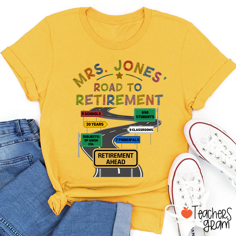 Personalized Name Road To Retirement Teacher T-Shirt